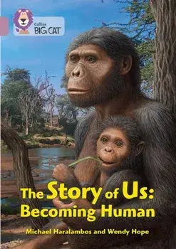 The Story of Us: Becoming Human. Band 18/Pearl, Paperback/Natural History Museum