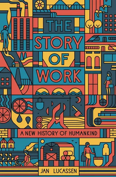 The Story of Work | Lucassen, Jan