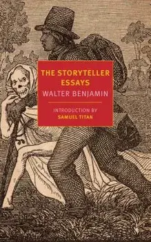 The Storyteller Essays, Paperback/Walter Benjamin