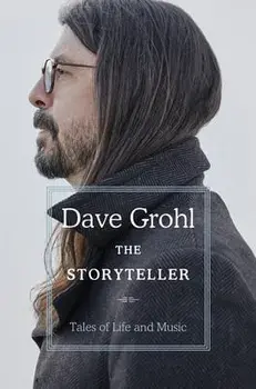 The Storyteller: Tales of Life and Music, Hardcover/Dave Grohl