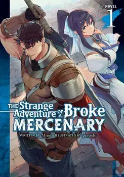 The Strange Adventure of a Broke Mercenary (Light Novel) Vol. 1, Paperback/***