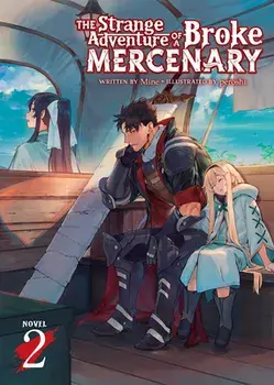The Strange Adventure of a Broke Mercenary (Light Novel) Vol. 2, Paperback/***