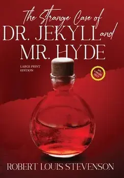 The Strange Case of Dr. Jekyll and Mr. Hyde (Annotated, Large Print), Hardcover/Robert Louis Stevenson