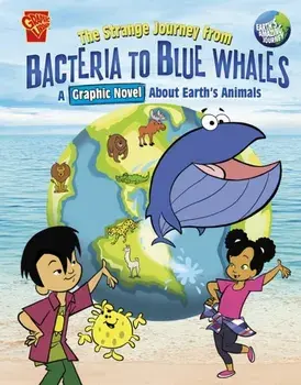 The Strange Journey from Bacteria to Blue Whales. A Graphic Novel about Earth's Animals, Paperback/Sara Latta