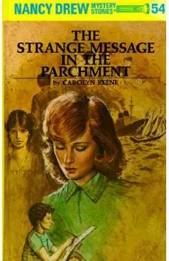 The Strange Message in the Parchment - Carolyn Keene