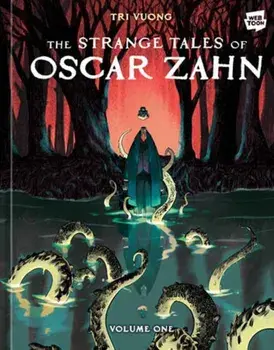 The Strange Tales of Oscar Zahn, Volume 1 [A Graphic Novel], Hardback/Tri Vuong