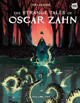 The Strange Tales of Oscar Zahn, Volume 1 [A Graphic Novel], Paperback/Tri Vuong