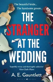 The Stranger at the Wedding, Hardback/A. E. Gauntlett
