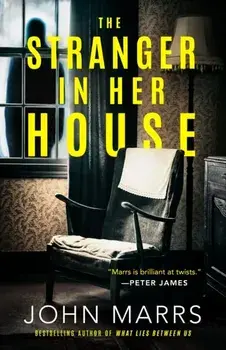The Stranger in Her House, Paperback/John Marrs