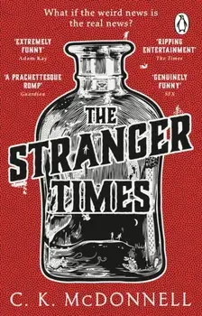 The Stranger Times. (The Stranger Times 1), Paperback/C.K.McDonnell