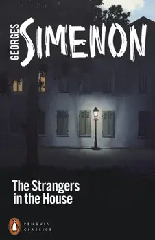 The Strangers in the House, Paperback/Georges Simenon