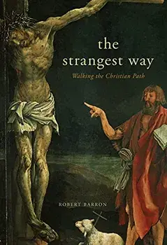 The Strangest Way, Hardcover/Robert Barron