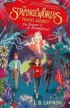The Strangeworlds Travel Agency: The Secrets of the Stormforest. Book 3, Paperback/L.D. Lapinski
