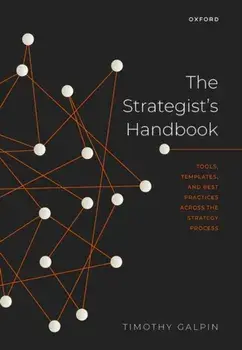 The Strategist's Handbook. Tools, Templates, and Best Practices Across the Strategy Process, Paperback/***