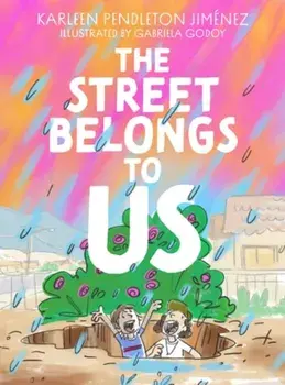 The Street Belongs to Us, Paperback/Karleen Pendleton Jimenez