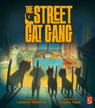 The Street Cat Gang, Hardcover/Catherine Metzmeyer