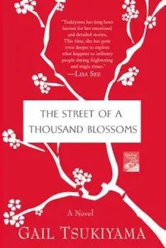 The Street of a Thousand Blossoms, Paperback/Gail Tsukiyama