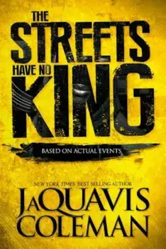 The Streets Have No King, Paperback/JaQuavis Coleman