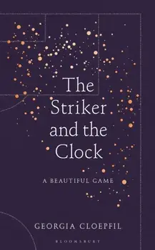 The Striker and the Clock. Unabridged ed, Hardback/Georgia Cloepfil