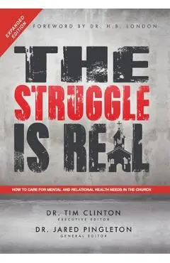 The Struggle Is Real: How to Care for Mental and Relational Health Needs in the Church - Clinton