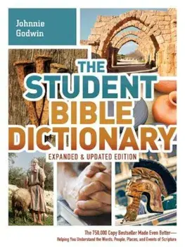 The Student Bible Dictionary, Paperback/Johnnie Godwin