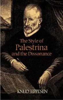The Style of Palestrina and the Dissonance, Paperback/Knud Jeppesen