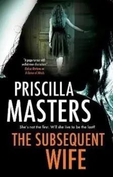 The Subsequent Wife. Main - Large Print, Hardback/Priscilla Masters