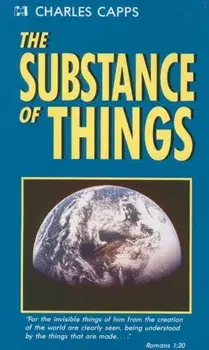 The Substance of Things, Paperback/Charles Capps