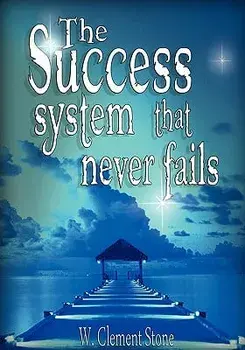 The Success System That Never Fails, Hardcover/W. Clement Stone