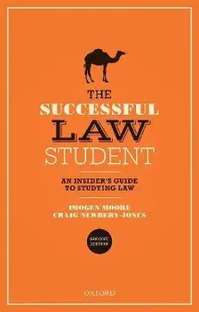The Successful Law Student: An Insider's Guide to Studying Law. 2 Revised edition, Paperback/***