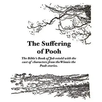 The Suffering of Pooh, Paperback/Bob Prophette