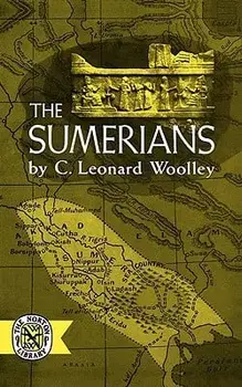 The Sumerians, Paperback/Charles Leonard Woolley