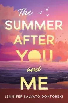 The Summer After You and Me, Paperback/Jennifer Doktorski