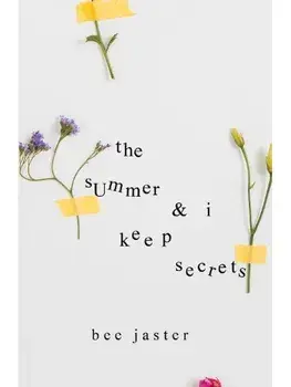 The Summer & I Keep Secrets, Paperback/Bee Jaster