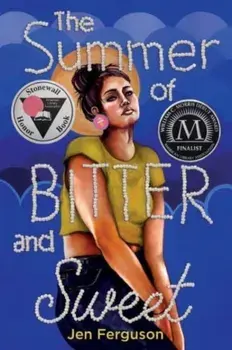 The Summer of Bitter and Sweet, Paperback/Jen Ferguson