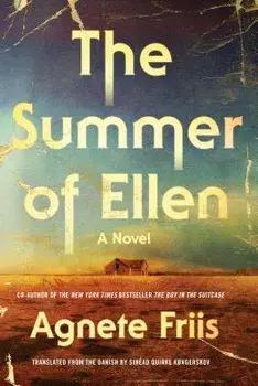 The Summer of Ellen, Hardcover/Agnete Friis