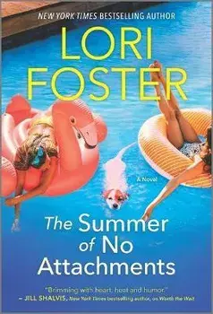 The Summer of No Attachments/Lori Foster