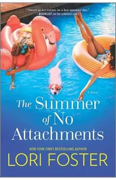The Summer of No Attachments - Lori Foster