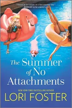 The Summer of No Attachments, Paperback/Lori Foster