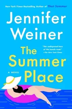 The Summer Place. A Novel, Hardback/Jennifer Weiner