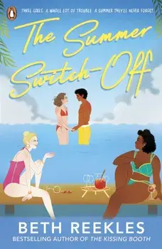 The Summer Switch-Off. The hilarious summer must-read from the author of The Kissing Booth, Paperback/***