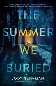 The Summer We Buried. A Novel, Hardback/Jody Gehrman