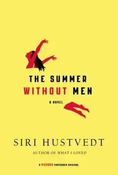 The Summer Without Men, Paperback/Siri Hustvedt