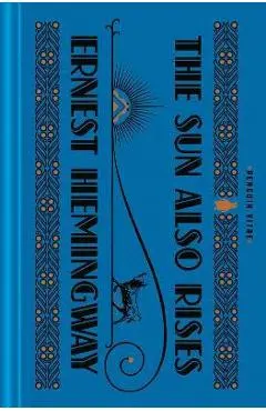 The Sun Also Rises - Ernest Hemingway