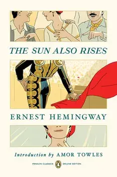 The Sun Also Rises: (Penguin Classics Deluxe Edition), Paperback/Ernest Hemingway