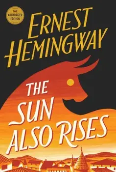 The Sun Also Rises. The Authorized Edition, Paperback/Ernest Hemingway