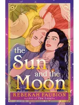 The Sun and the Moon, Paperback/Rebekah Faubion