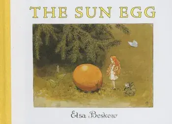 The Sun Egg, Hardcover/Elsa Beskow