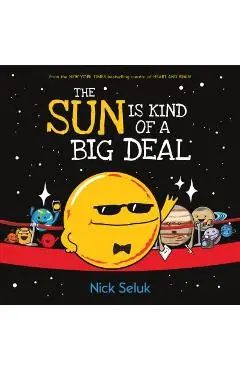 The Sun Is Kind of a Big Deal - Nick Seluk