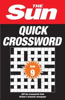 The Sun Quick Crossword Book 9. 250 Fun Crosswords from Britain's Favourite Newspaper, Paperback/The Sun